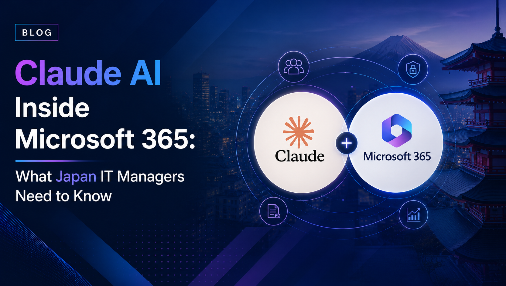 Read more about the article Claude AI Inside Microsoft 365: What Japan IT Managers Need to Know