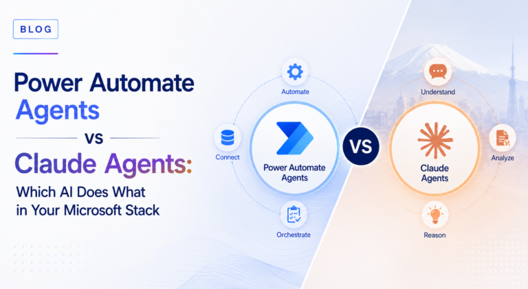 Power Automate Agents vs Claude Agents: Which AI Does What in Your Microsoft Stack