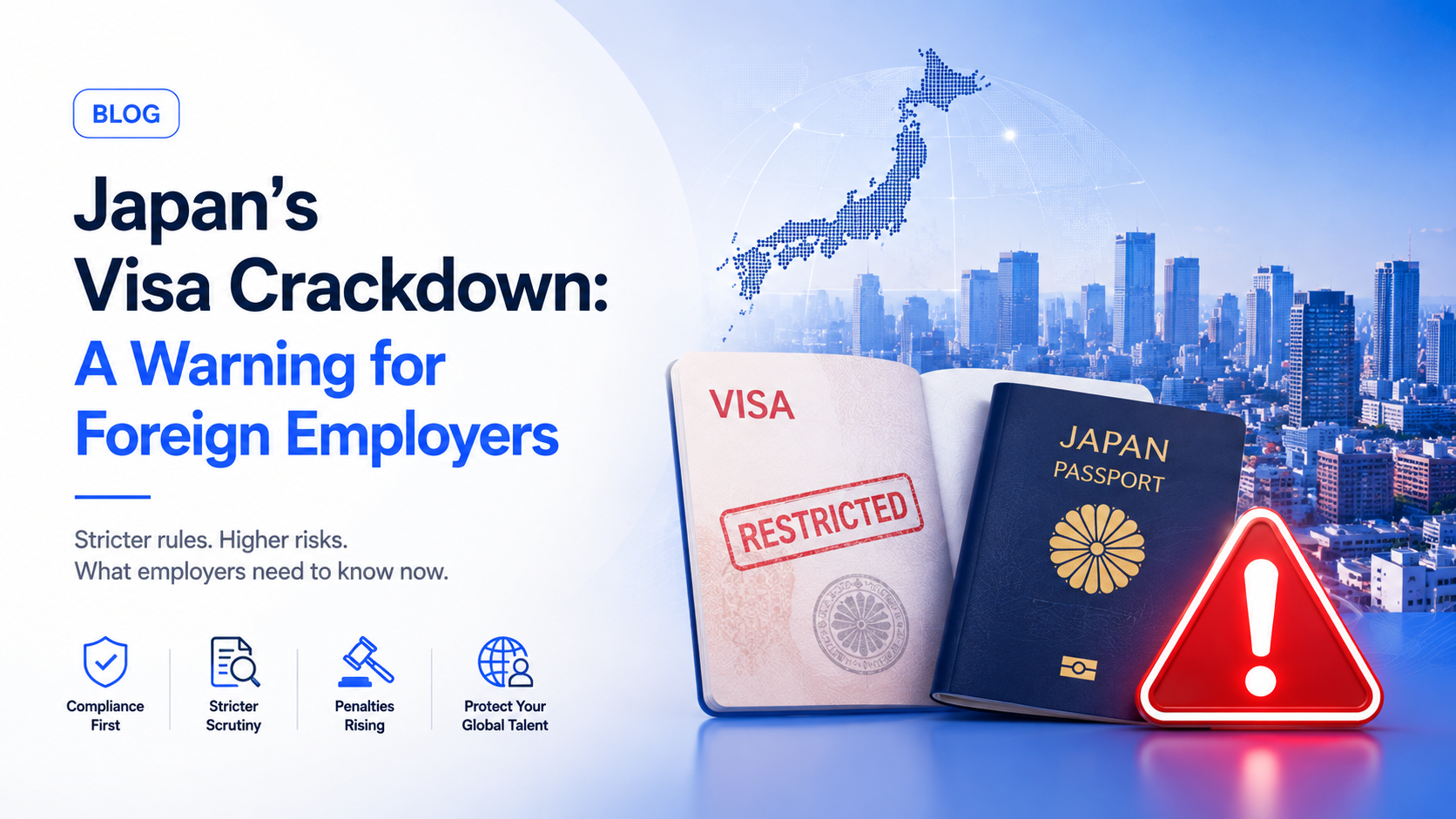 You are currently viewing 日本で進むビザ取り締まり強化:外国企業が知っておくべきポイント
