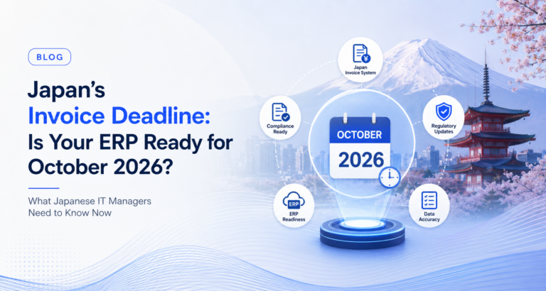 Japan’s Invoice Deadline: Is Your ERP Ready for October 2026?