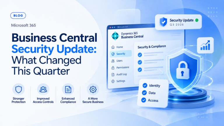 Business Central Security Update: What Changed This Quarter
